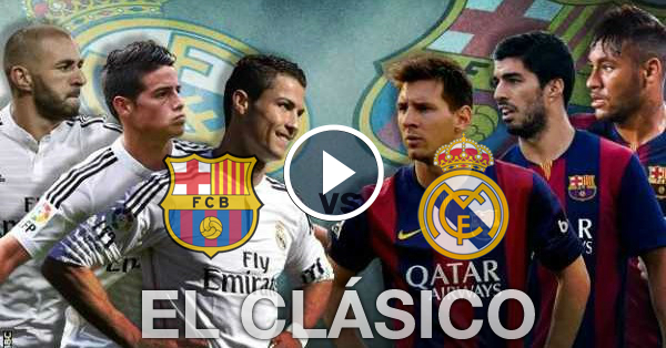 El Clasico Preview: Real Madrid vs Barcelona
